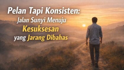Tak Semua Harus Cepat: Mengapa Konsistensi Lebih Penting daripada Kecepatan